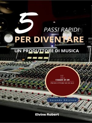 cover image of 5 Pass Rapidi per Diventare un Produttore di Musica